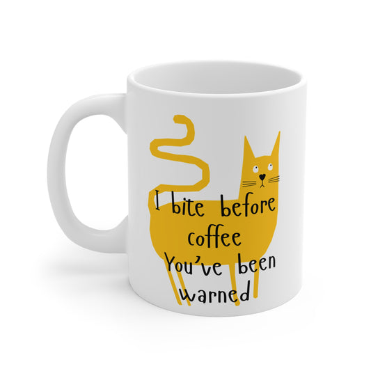 Funny Cat Mug - "I Bite Before Coffee, You've Been Warned" - 11oz Coffee Cup for Cat Lovers